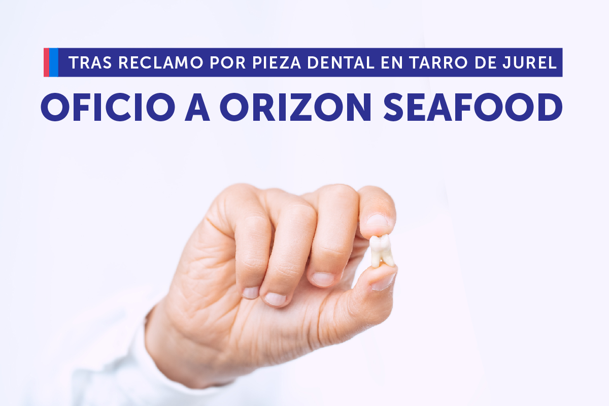 SERNAC OFICIÓ A EMPRESA ORIZON SEAFOOD TRAS RECLAMO DE CONSUMIDOR QUE DENUNCIÓ HABER ENCONTRADO PIEZA DENTAL EN TARRO DE JUREL
