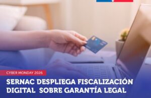 CYBER MONDAY 2026: SERNAC DESPLIEGA FISCALIZACIÓN DIGITAL SOBRE GARANTÍA LEGAL